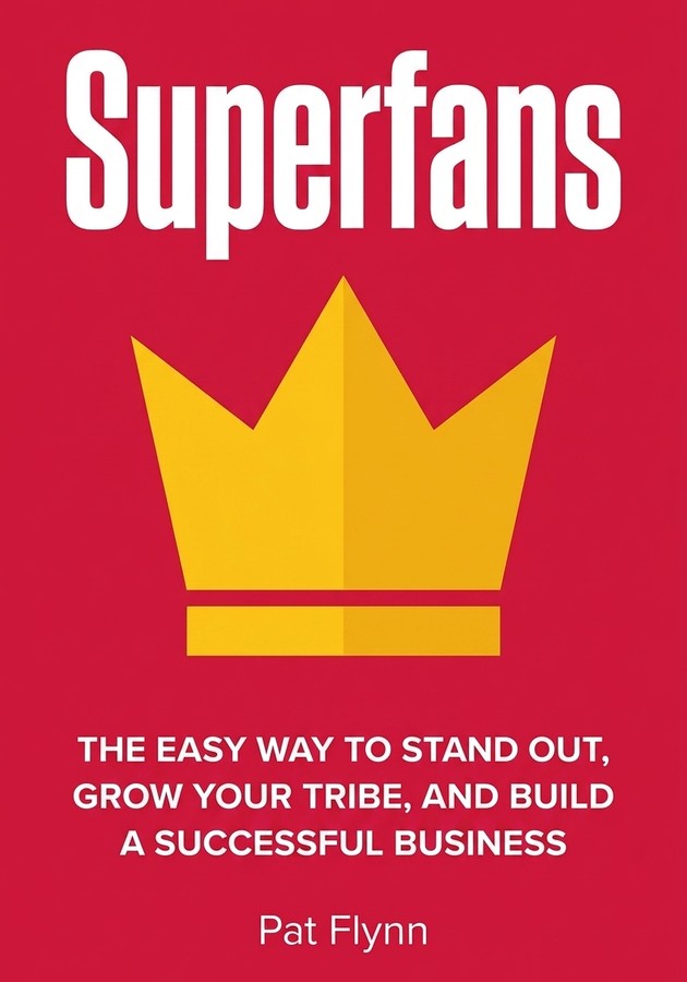 Portada del libro Superfans, de Pat Flynn — resumen crítico y reseña en 12min