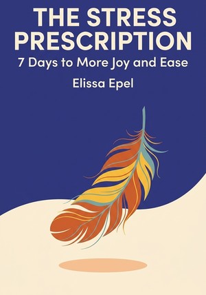 Book cover of The Stress Prescription by Elissa Epel — critical summary review on 12min